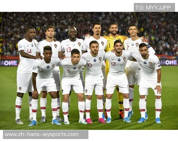 葡萄牙男子足球队的辉煌历程与未来展望分析 葡萄牙男子足球队的辉煌历程与未来展望分析